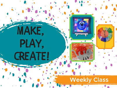 Make, Play, Create Weekly Class (3-5 Years)